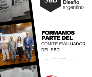 Participamos como parte del Comité Evaluador del SBD (Sello Buen Diseño)